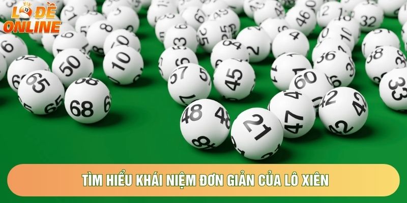 Tìm hiểu khái niệm đơn giản của Lô xiên